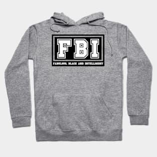 FBI Fabulous Black and Intelligent Hoodie